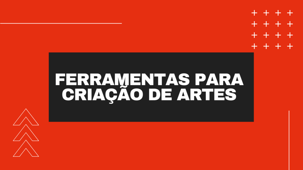 As melhores ferramentas para criação de artes