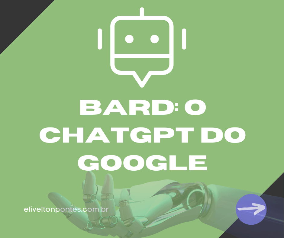 Bard: Conheça o ChatGPT do Google