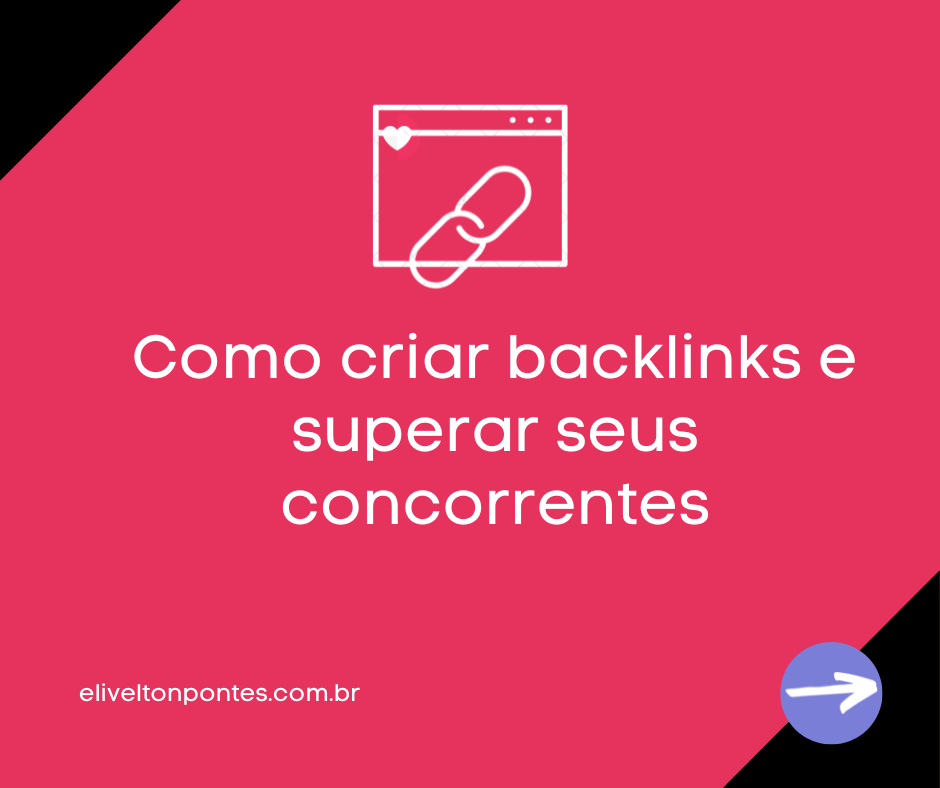 Como criar backlinks e superar os concorrentes no SEO