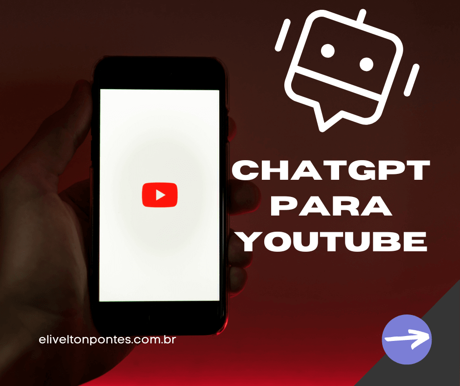 ChatGPT para youtube: 6 dicas para turbinar seu canal